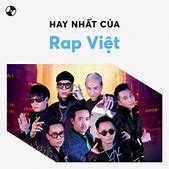 Bài Hát Hay Rap Việt