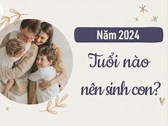 Bố 1992 Mẹ 1995 Sinh Con Năm 2024