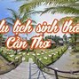 Review Khu Sinh Thái Cần Thơ